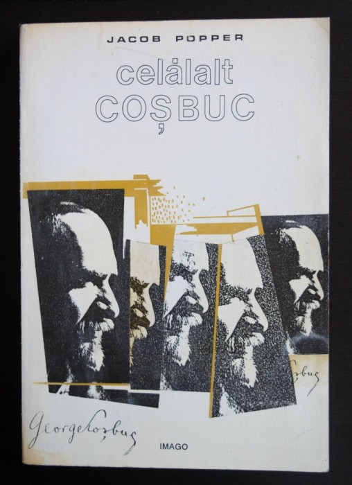 Jacob Popper - Celălalt Coșbuc (1995; 429 p.)