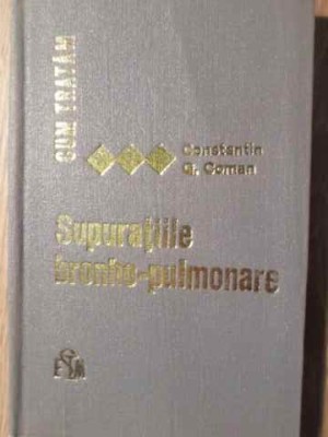 CUM TRATAM SUPURATIILE BRONHO-PULMONARE-CONSTANTIN G. COMAN-115172 foto
