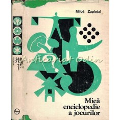 Mica Enciclopedie A Jocurilor - Milos Zapletal