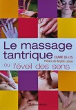 Cumpara ieftin Le massage tantrique ou L'eveil des sens - 2008 - Claire de Lys ($U161)