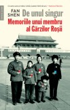 De unul singur. Memoriile unui membru al Garzilor Rosii - Fan Shen