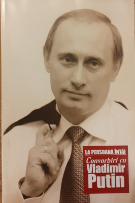 Convorbiri cu Vladimir Putin La persoana intai foto