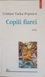 Copiii Fiarei - Cristian Tudor Popescu, Editura Polirom, 1998, Proza Ego, Romana, Necartonata, Stare Buna