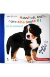 Bebe invata. Ascultati, copii, oare cine poate fi? Pui de animale