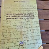 Falsul in documentele istorice si in operele de arta romanesti (epocile medievala si moderna)- Nicolae Vilvoi