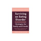 Surviving an Eating Disorder, Fourth Revised Edition: Strategies for Family and Friends