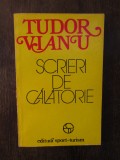 SCRIERI DE CALATORIE -TUDOR VIANU