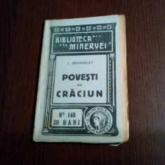 POVESTI DE CRACIUN - I. Dragoslav - Biblioteca Minervei No. 148, 1914, 120 p.