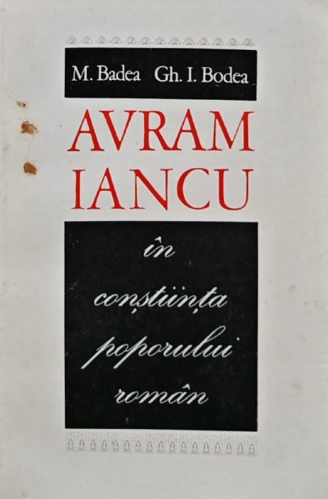 Avram Iancu in constiinta poporului roman - 1976 - M. Badea (BG32)