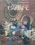Macrame G.L. Nikitina (rusa) 1986, carte hobby tehnici noduri decorative, 166 pagini