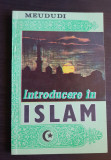 Introducere &icirc;n ISLAM - Meudud&icirc;