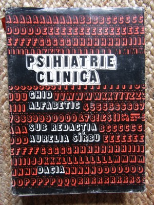 Psihiatrie clinica, ghid alfabetic de Aurelia Sirbu, 1979, 550 pg, stare f buna foto