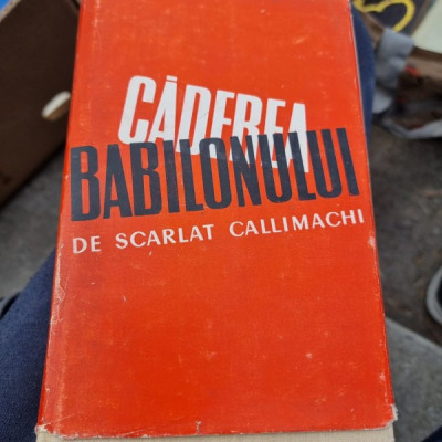 CADEREA BABILONULUI - SCARLAT CALLIMACHI foto