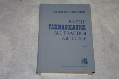 Bazele farmacologice ale practicii medicale - Vol I - Valentin Stroescu foto