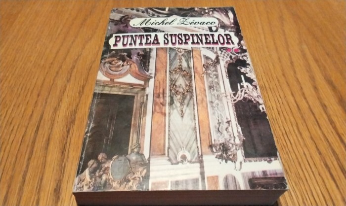 PUNTEA SUSPINELOR - Volumul II - Michel Zevaco - 1994, 401 p.