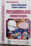 Cumpara ieftin Physiopathologie, Oana Badulescu, Magda Badescu, Franceza, UMF Iasi, Carte Medicina, Anatomie, 2014