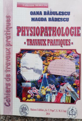 Physiopathologie - Oana Badulescu, Magda Badescu , C895 foto