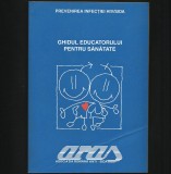 EDUCAȚIE PENTRU SĂNĂTATE - GHIDUL EDUCATORULUI PENTRU SĂNĂTATE - ASOCIAȚIA ROM&Acirc;NĂ ANTI-SIDA - HIV, SEX