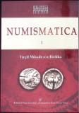 Carte Numismatica Vol.1 de Virgil Mihailescu Birliba, Istorie Antica, Editia 2005, Paperback, Romana, 177 Pagini