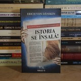 ERICH VON DANIKEN - ISTORIA SE INSALA ! _ NOI DOVEZI CU PRIVIRE LA IPOTEZA PALEOASTRONAUTICA , 2010 #