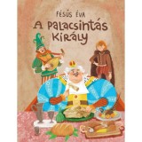 A palacsint&aacute;s kir&aacute;ly - F&eacute;sűs &Eacute;va