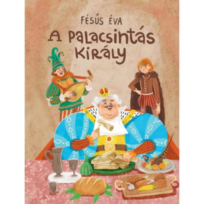 A palacsint&aacute;s kir&aacute;ly - F&eacute;sűs &Eacute;va