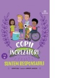 Suntem responsabili. Seria Copii increzatori (7-10 ani) - Honor Head, Anca Marisac