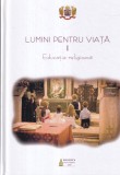 Lumini pentru viata, volumul 1: Educatia religioasa