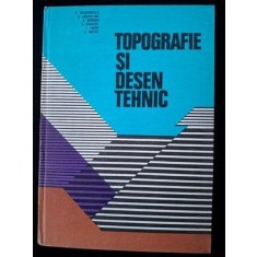Topografie si desen tehnic- C. Deaconescu, D. Anghelina