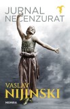 Jurnal necenzurat - Vaslav Nijinski - Nemira