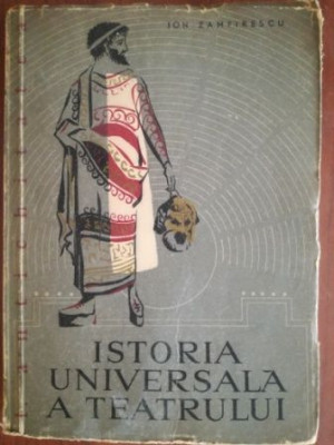 Istoria universala a teatrului vol 1- Ion Zamfirescu foto