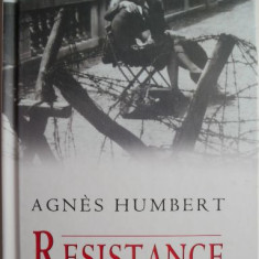 Resistence. Razboiul nostru. Amintiri din Rezistenta. Paris 1940-1941 – Puscaria. Ocupatia germana – Agnes Humbert