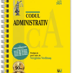 Codul administrativ: Aprilie 2024 - Paperback brosat - Verginia Vedinaş - Universul Juridic