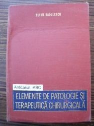 Elemente de patologie si terapeutica chirurgicala-Prof.Dr.Doc. Petru Radulescu