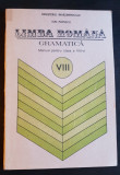 Limba rom&acirc;nă. Gramatică. Manual pentru clasa a VIII-a - Ion Popescu, 1990, Clasa 8, Didactica si Pedagogica