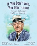 If You Don't Vote, You Don't Count: Vernon Dahmer's Fight for Equality