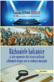 Razboaiele balcanice | Dan-Silviu Boerescu
