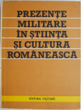 Prezente militare in stiinta si cultura romaneasca (Mic dictionar)