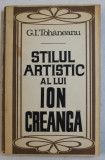 STILUL ARTISTIC AL LUI ION CREANGA de G. I. TOHANEANU , 1969