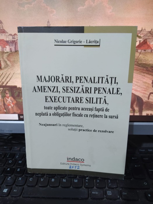 Grigorie Lăcrița, Majorări, penalități, amenzi, sesizări penale, executare.. 023