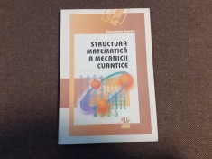 Alexandru Ivanov - Structura matematica a mecanicii cuantice