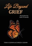 Life Beyond Grief...Remembering God&#039;s Promises