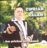 CD Ciprian Balan Am prieteni pe masura