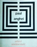 Paul Anghel - Arhiva sentimentala