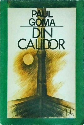 Paul Goma - Din Calidor foto