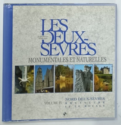 LES DEUX - SEVRES par JEAN - PIERRE ANDRAULT , VOLUME IV : NORD DEUX - SEVRES , BRESSUIRE et LE BOCAGE , 2004 foto