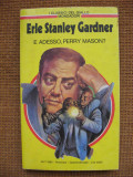 Erle Stanley Gardner - E adesso, Perry Mason? (in limba italiana), Alta editura