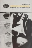 Exilul si imparatia - Albert Camus