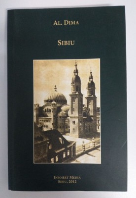 Al. Dima - Sibiu (pref. Ioan Radu Văcărescu) (2012) foto