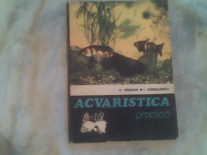 Acvaristica practica-V.Voican,I.Radulescu